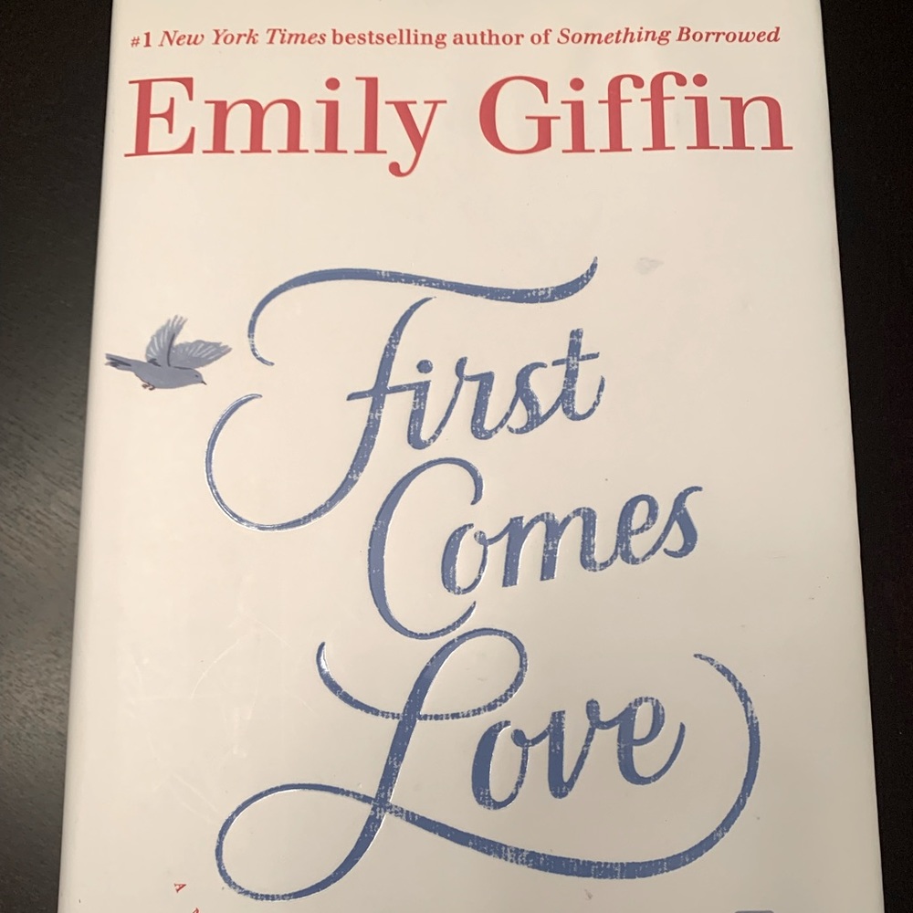 Book-Emily Giffin Hardcover Novel “First Comes Love”